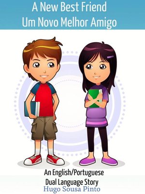 cover image of A New Best Friend/Um Novo Melhor Amigo (An English/Portuguese Dual Language Story)